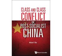 Alvin Y So Class And Class Conflict In Post-socialist China (Copertina rigida)