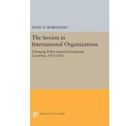 Alvin Z. Rubinstein Soviets in International Organizations (Copertina rigida)