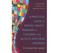 Alvina Ali Mich A Practical Guide to Mental Health Problems in Child (Tascabile)