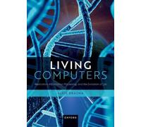 Living Computers: Replicators, Information Processing, and the Evolution of Life