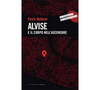Alvise e il corpo nell'ascensore