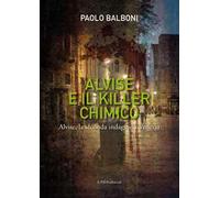 Alvise e il killer chimico. Alvise, la seconda indagine e Venezia