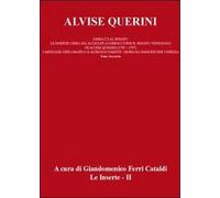 Alvise Querini. Dispacci al Senato Vol.2 di Giandomenico Ferri Cataldi, 2012