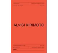 Alvisi Kirimoto. Ediz. italiana e inglese: Selected Architecture 2012-2025