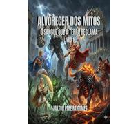 Alvorecer dos Mitos: O Sangue que a Terra Reclama