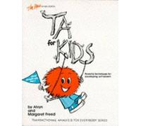 Alvyn M. Freed Margeret Freed Transactional Analysis for Kids (Tascabile)