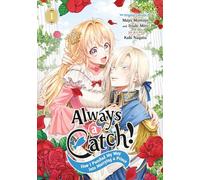 Always a Catch! 01: How I Punched My Way into Marrying a Prince