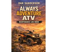 ALWAYS ADVENUTRE ATV MAINTENANCE LOG BOOK