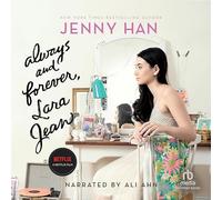 Always and Forever, Lara Jean (The To All the Boys I've Loved Before Series)