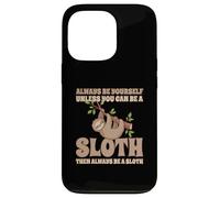 Always Be A Sloth Bradipo Custodia per iPhone 13 Pro