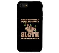 Always Be A Sloth Bradipo Custodia per iPhone SE (2020) / 7/8