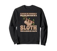 Always Be A Sloth Bradipo Felpa