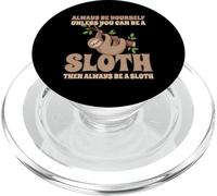 Always Be A Sloth Bradipo PopSockets PopGrip per MagSafe
