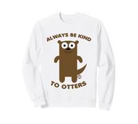 Always Be Kind To Otters Funny Otter Felpa