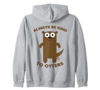 Always Be Kind To Otters Funny Otter Felpa con Cappuccio