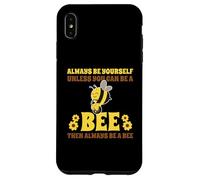 Always Be Yourself Unless You Can Be A Bee Ape Custodia per iPhone XS Max
