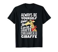 Always Be Yourself Unless You Can Be A Giraffe Cool Occhiali da Sole Maglietta
