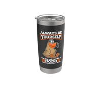 Always Be Yourself Unless You Dodos Estinto Bird Dodo Bird Bicchiere termico in acciaio inox doppia parete