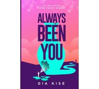 Always Been You: A Second Chance Romance