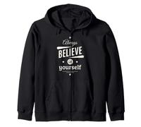 Always Believe in Yourself Cool Graphic Inspirational Quotes Felpa con Cappuccio