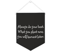 Always Do Your Best. What You Plant Now, You Will Harvest Later Banner in tela 30,5 x 40,6 cm motivazionale da appendere alla parete bandiera decorativa in tela gagliardetto decorazione da parete per