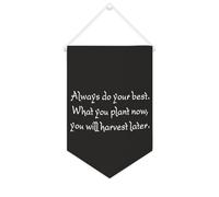 Always Do Your Best. What You Plant Now, You Will Harvest Later - Striscione in tela motivazionale da appendere alla parete, 25 x 38 cm, decorazione da parete decorativa per camera da letto, cameretta