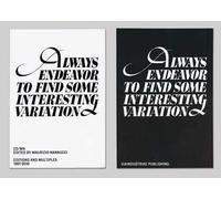 Always endeavour to find some interesting variation. ED/MN. Editions and multiples 1967/2016. Ediz. inglese e italiana