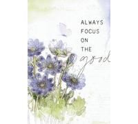 Always Focus On The Good: Notebook, Diary, Journal