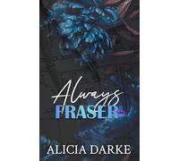 Always Fraser: A Second Chance, Brother's Best Friend Romance