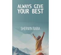 ALWAYS GIVE YOUR BEST