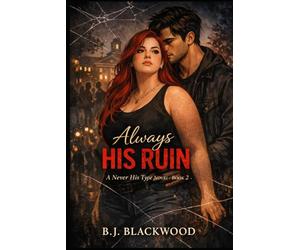 Always His Ruin: A Never His Type Novel