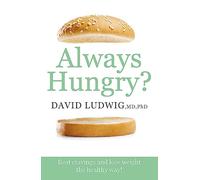 Always Hungry?: Beat cravings and lose weight the healthy way!