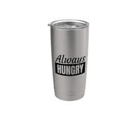 Always Hungry Cibo Sempre Affamati Bicchiere termico in acciaio inox doppia parete