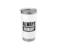 Always Hungry Cibo Sempre Affamati Bicchiere termico in acciaio inox doppia parete