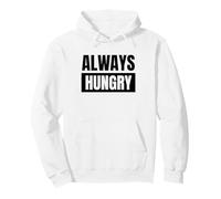Always Hungry Cibo Sempre Affamati Felpa con Cappuccio