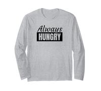 Always Hungry Cibo Sempre Affamati Maglia a Manica