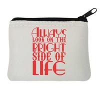 Always Look On The Bright Side of Life - Portamonete in neoprene, 10 x 11 cm, colore: Bianco