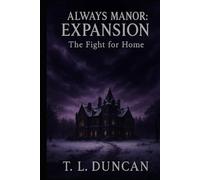 Always Manor: Expansion - The Fight For Home
