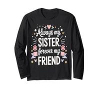 Always My Sister Forever My Friend Citazione Maglia a Manica