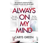 Always on My Mind: The addictive and chilling new thriller that’ll keep you up all night