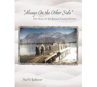 Always on the Other Side: The Story of the Bonner County Ferries