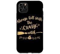 Always Roll With The Crazy Witch - Calderone esagonale con manico di scopa Custodia per iPhone 11 Pro Max