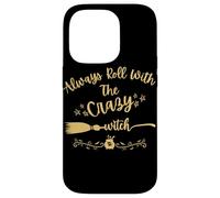 Always Roll With The Crazy Witch - Calderone esagonale con manico di scopa Custodia per iPhone 14 Pro