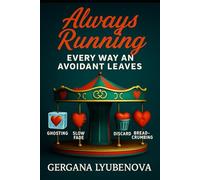 Always Running: Every Way an Avoidant Leaves