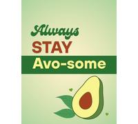 Always Stay Avo-Some: Avocado Themed Ruled Notebook | 120 Lined Pages with Index | 7.44 x 9.69 Inches | Cute Minimal Journal for Writing, Notes & Daily Thoughts
