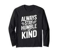 Always Stay Humble And Kind Citazione Motivazionale Maglia a Manica