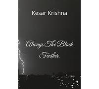 Always The Black Feather.