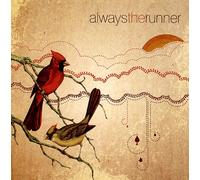 ALWAYS THE RUNNER - AN AUGUST WOLF