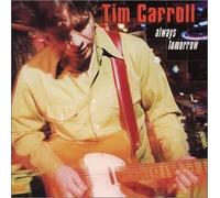 Always Tomorrow by Tim Carroll (2002-07-09)