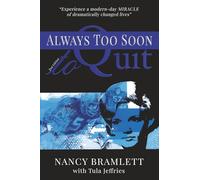 Always Too Soon to Quit